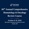UW Medicine 16th Annual Comprehensive Hematology & Oncology Review Course 2025