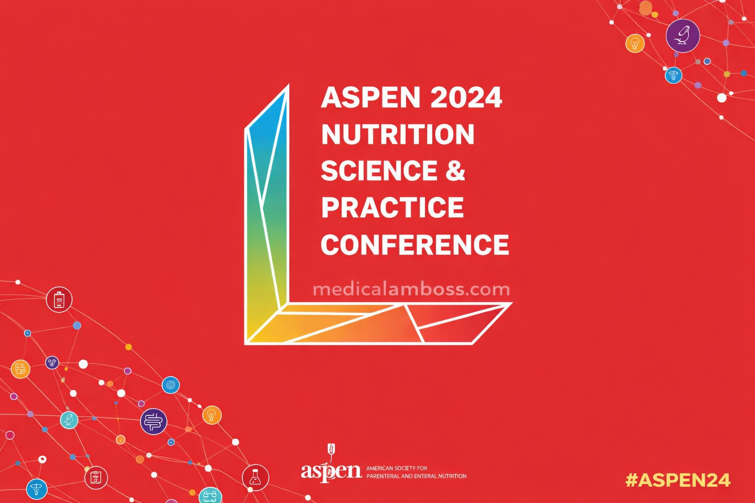 ASPEN 2024 Nutrition Nutrition Science and Practice Conference ASPEN 2024 Nutrition Nutrition Science and Practice Conference