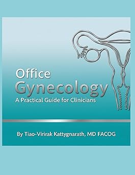 Office Gynecology: A Practical Guide for Clinicians (EPUB and pdf) Office Gynecology: A Practical Guide for Clinicians (EPUB)