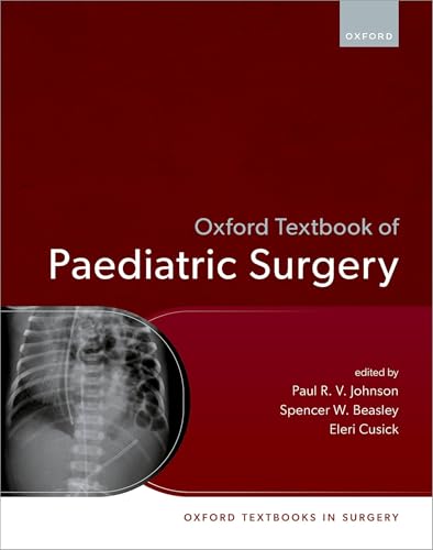 Oxford Textbook of Paediatric Surgery (Oxford Textbooks in Surgery) (Original PDF from Publisher) Oxford Textbook of Paediatric Surgery (Oxford Textbooks in Surgery) (Original PDF from Publisher)