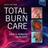 Total Burn Care, 6th edition (Original PDF from Publisher) Total Burn Care, 6th edition (Original PDF from Publisher)