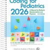 Coding for Pediatrics 2026, 31st edition (Original PDF from Publisher) Coding for Pediatrics 2026, 31st edition (Original PDF from Publisher)