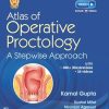 Atlas Of Operative Proctology: A Stepwise Approach (Original PDF from Publisher) Atlas Of Operative Proctology: A Stepwise Approach (Original PDF from Publisher)