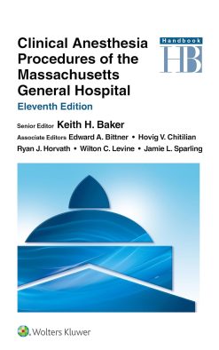Clinical Anesthesia Procedures of the Massachusetts General Hospital, 11th Edition (EPUB)