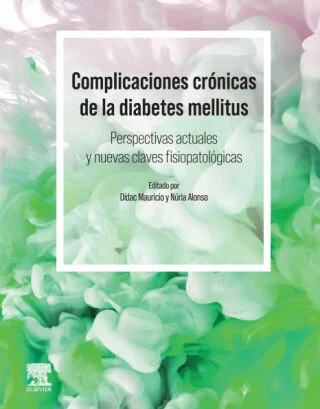 Complicaciones crónicas de la diabetes mellitus. Perspectivas actuales y nuevas claves fisiopatológicas (Original PDF from Publisher) Complicaciones crónicas de la diabetes mellitus. Perspectivas actuales y nuevas claves fisiopatológicas (Original PDF from Publisher)