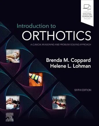 Introduction to Orthotics: A Clinical Reasoning and Problem-Solving Approach, 6th edition (EPUB and pdf) Introduction to Orthotics A Clinical Reasoning and Problem-Solving Approach, 6th edition (EPUB)