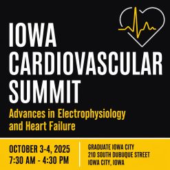Iowa Carver College of Medicine Iowa Cardiovascular Summit 2025
