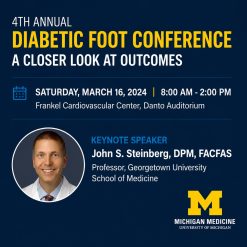 Michigan Medicine 4th Annual Diabetic Foot Conference 2024