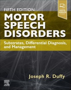 Motor Speech Disorders: Substrates, Differential Diagnosis, and Management, 5th edition (EPUB)