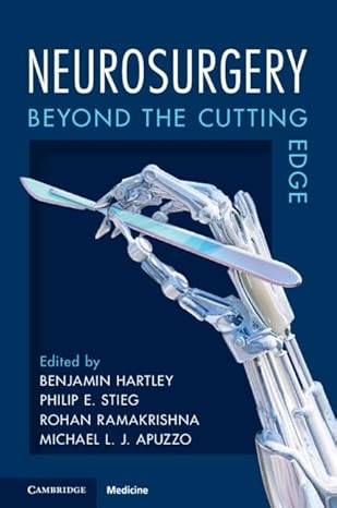 Neurosurgery: Beyond the Cutting Edge (Original PDF from Publisher) Neurosurgery: Beyond the Cutting Edge (Original PDF from Publisher)