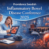 Providence Swedish Inflammatory Bowel Disease Conference 2025 Providence Swedish Inflammatory Bowel Disease Conference 2025