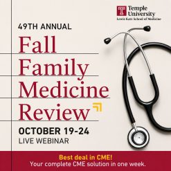 Temple University 49th Annual Family Medicine Review 2025