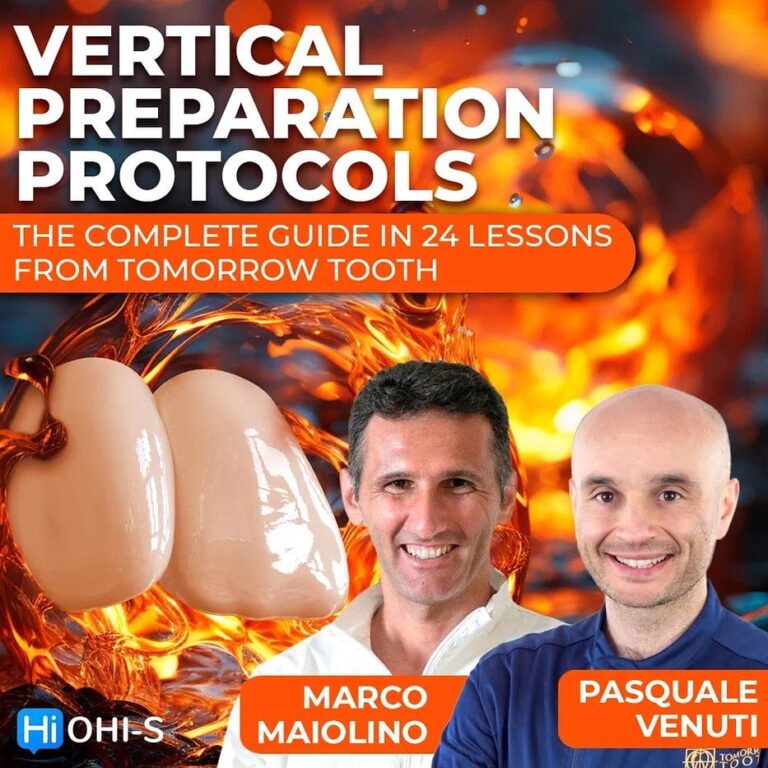 Vertical Preparation Protocols: The Complete Guide in 24 Lessons from Tomorrow Tooth Vertical Preparation Protocols: The Complete Guide in 24 Lessons from Tomorrow Tooth