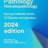 Pathology Hematopathology: Board and Certification Review, 2024 Edition (EPUB + Converted PDF) Pathology Hematopathology: Board and Certification Review, 2024 Edition (EPUB + Converted PDF)