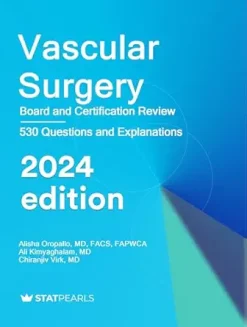 Vascular Surgery: Board and Certification Review