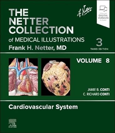 The Netter Collection of Medical Illustrations: Cardiovascular System, Volume 8, 3rd edition (ePub+Converted PDF) The Netter Collection of Medical Illustrations: Cardiovascular System, Volume 8, 3rd edition (ePub+Converted PDF)