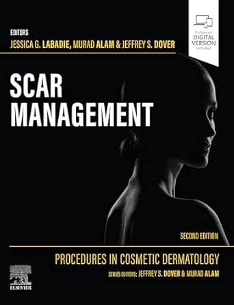 Procedures in Cosmetic Dermatology: Scar Management, 2nd edition (EPUB + Converted PDF) Procedures in Cosmetic Dermatology: Scar Management, 2nd edition (EPUB + Converted PDF)