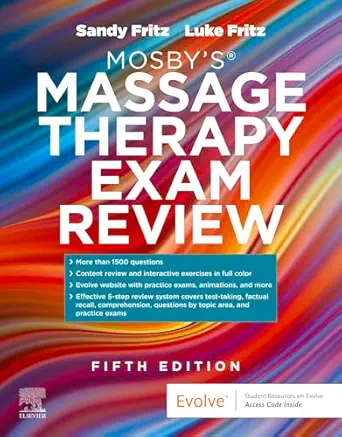 Mosby’s® Massage Therapy Exam Review, 5th Edition (Original PDF from Publisher) Mosby’s® Massage Therapy Exam Review, 5th Edition (Original PDF from Publisher)