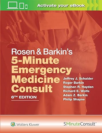 Rosen & Barkin's 5-Minute Emergency Medicine Consult 6th Edition Rosen & Barkin's 5-Minute Emergency Medicine Consult 6th Edition