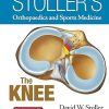 Stoller's Orthopaedics and Sports Medicine: The Knee: Includes Stoller Lecture Videos and Stoller Notes First Edition Stoller's Orthopaedics and Sports Medicine: The Knee: Includes Stoller Lecture Videos and Stoller Notes First Edition
