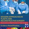Modern Approaches in Plastic and Reconstructive Surgery: Advancements and Best Practices for Today’s Surgeons (EPUB + Converted PDF) Modern Approaches in Plastic and Reconstructive Surgery: Advancements and Best Practices for Today’s Surgeons (EPUB + Converted PDF)