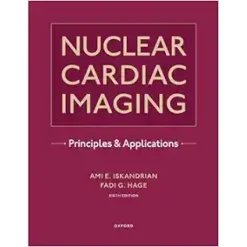 Nuclear Cardiac Imaging: Principles And Applications, 6th Edition (Original PDF From Publisher)