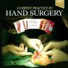 Current Practice in Hand Surgery (videos) Current Practice in Hand Surgery