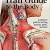 Trail Guide to The Body, 6th Edition (Original PDF from Publisher) Trail Guide to The Body, 6th Edition (Original PDF from Publisher)
