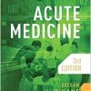 Acute Medicine, 3rd Edition (Original PDF from Publisher) Acute Medicine, 3rd Edition (Original PDF from Publisher)