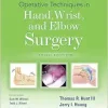 Operative Techniques in Hand, Wrist, and Elbow Surgery, 3rd Edition (Original PDF from Publisher) Operative Techniques in Hand, Wrist, and Elbow Surgery, 3rd Edition (Original PDF from Publisher)