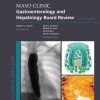 Mayo Clinic Gastroenterology and Hepatology Board Review, 6th Edition (EPUB and pdf) Mayo Clinic Gastroenterology and Hepatology Board Review, 6th Edition (EPUB and pdf)