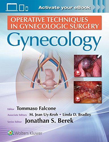 Operative Techniques in Gynecologic Surgery: Gynecology (Original PDF from Publisher) Operative Techniques in Gynecologic Surgery: Gynecology (Original PDF from Publisher)