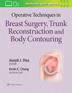 Operative Techniques in Breast Surgery, Trunk Reconstruction and Body Contouring (EPUB and pdf)