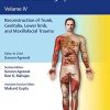 Textbook of Plastic, Reconstructive, and Aesthetic Surgery Volume IV : Reconstruction of Trunk, Genitalia, Lower limb, and Maxillofacial Trauma (Original PDF from Publisher) Textbook of Plastic, Reconstructive, and Aesthetic Surgery Volume IV : Reconstruction of Trunk, Genitalia, Lower limb, and Maxillofacial Trauma (Original PDF from Publisher)