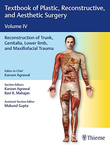 Textbook of Plastic, Reconstructive, and Aesthetic Surgery Volume IV : Reconstruction of Trunk, Genitalia, Lower limb, and Maxillofacial Trauma (Original PDF from Publisher) Textbook of Plastic, Reconstructive, and Aesthetic Surgery Volume IV : Reconstruction of Trunk, Genitalia, Lower limb, and Maxillofacial Trauma (Original PDF from Publisher)