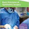 Basic Principles of Ophthalmic Surgery, 5th edition (Original PDF from Publisher+Videos) Basic Principles of Ophthalmic Surgery, 5th edition (Original PDF from Publisher+Videos)