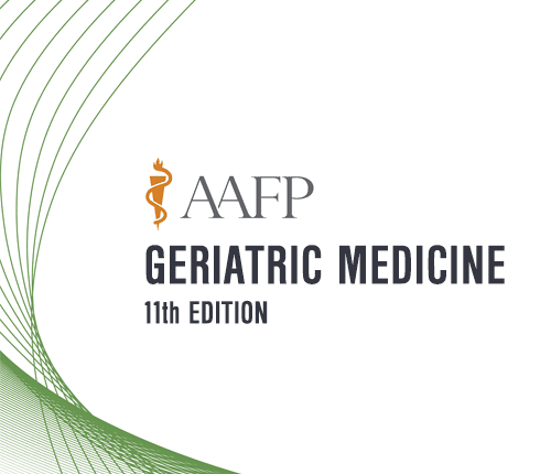 AAFP Geriatric Medicine Self-Study Package – 11th Edition 2020 AAFP Geriatric Medicine Self-Study Package – 11th Edition 2020