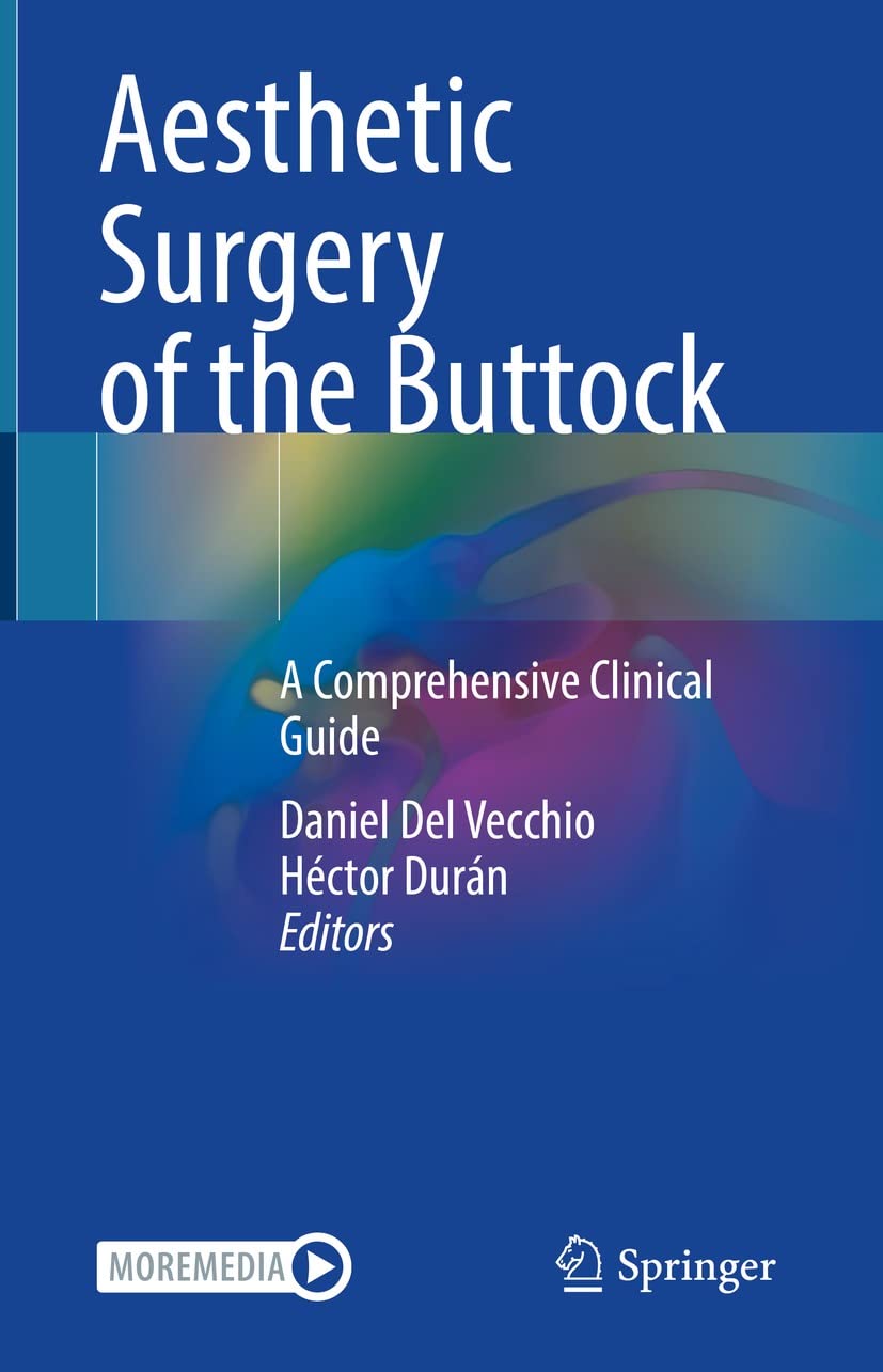 Aesthetic Surgery of the Buttock: A Comprehensive Clinical Guide (PDF Book) Aesthetic Surgery of the Buttock: A Comprehensive Clinical Guide (PDF Book)