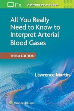 All You Really Need to Know to Interpret Arterial Blood Gases, 3rd edition (EPUB)