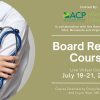 American College of Physicians Washington Chapter Board Review Course 2023