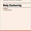Body Contouring, An Issue Of Clinics In Plastic Surgery (Original PDF From Publisher) Body Contouring, An Issue Of Clinics In Plastic Surgery (Original PDF From Publisher)
