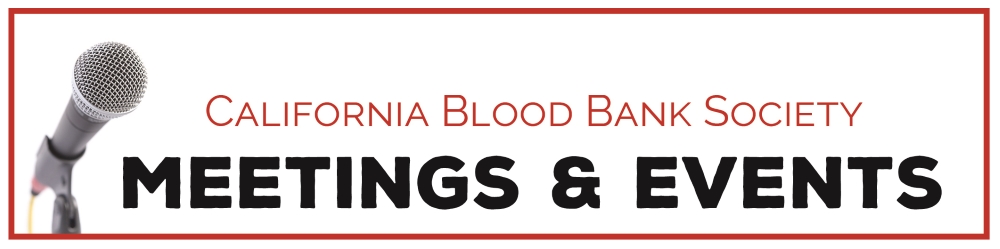 California Blood Bank Society Annual Meeting 2024 California Blood Bank Society Annual Meeting 2024