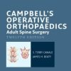 Campbell’s Operative Orthopaedics: Adult Spine Surgery (Campbell’s Operative Orthopedics) Campbell’s Operative Orthopaedics: Adult Spine Surgery (Campbell’s Operative Orthopedics)