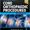 Campbell’s Core Orthopaedic Procedures, 2nd edition (True PDF+Videos) Campbell’s Core Orthopaedic Procedures, 2nd edition (True PDF+Videos)