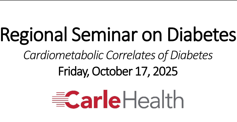 Carle Health System Regional Seminar on Diabetes 2025 Carle Health System Regional Seminar on Diabetes 2025