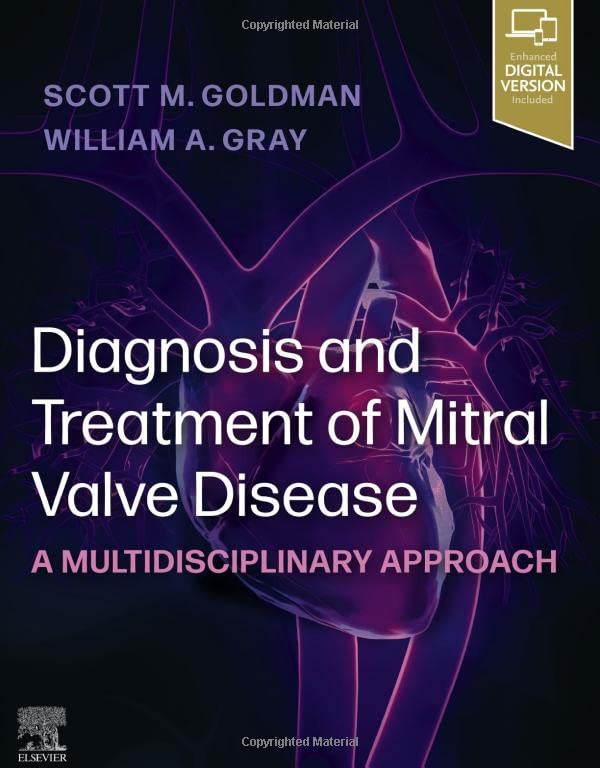 Diagnosis and Treatment of Mitral Valve Disease A Multidisciplinary Approach (Original PDF from Publisher) Diagnosis and Treatment of Mitral Valve Disease A Multidisciplinary Approach (Original PDF from Publisher)