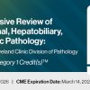 A Comprehensive Review of Gastrointestinal, Hepatobiliary, and Pancreatic Pathology Brought to you by Cleveland Clinic Division of Pathology 2026 DocmedED 2026 A Comprehensive Review of Gastrointestinal, Hepatobiliary, and Pancreatic Pathology Brought to you by Cleveland Clinic Division of Pathology