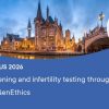 ESHRE Carrier screening and infertility testing through the lens of GenEthics 2026 ESHRE Carrier screening and infertility testing through the lens of GenEthics 2026