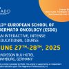 European Association of Dermato-Oncology 13th European School of Dermato-Oncology 2025 European Association of Dermato-Oncology 13th European School of Dermato-Oncology 2025