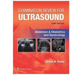Examination Review for Ultrasound: Abdomen and Obstetrics & Gynecology, 3rd 2022 PDF‍